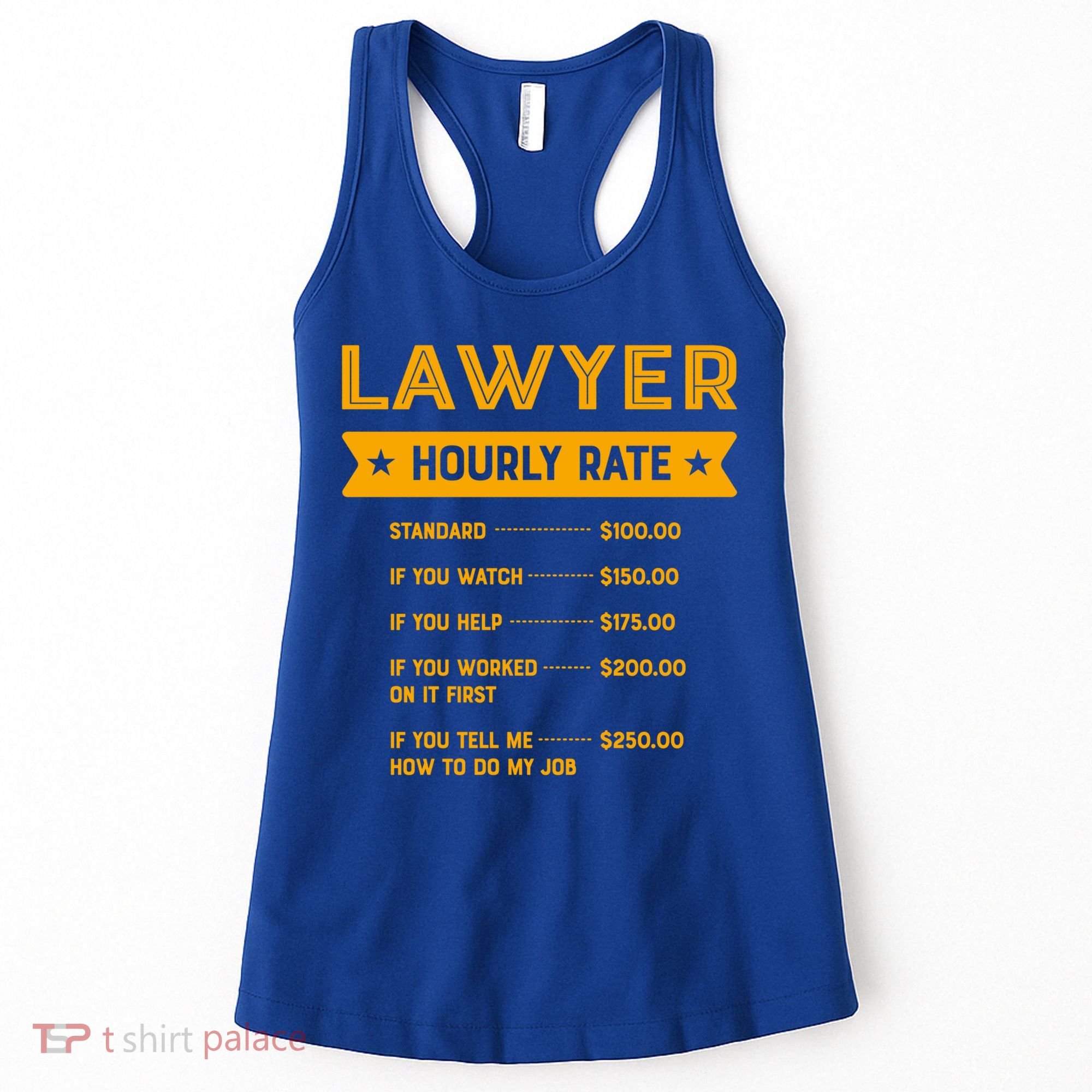 Lawyer Hourly Rate Labour Day Attorney Workers Day Great Gift Women's Tank Top