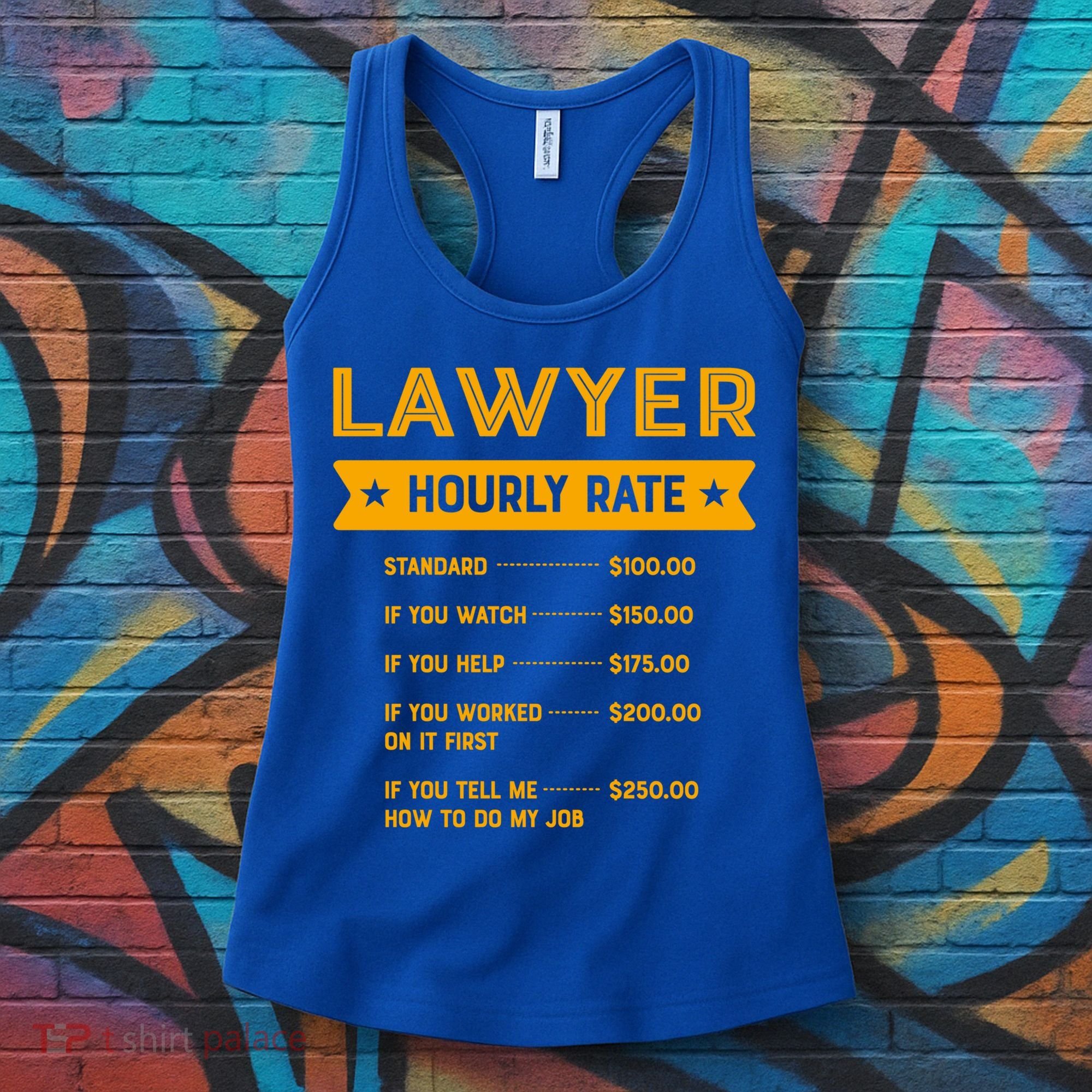 Lawyer Hourly Rate Labour Day Attorney Workers Day Great Gift Women's Tank Top