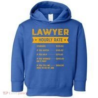Lawyer Hourly Rate Labour Day Attorney Workers Day Great Gift Toddler Hoodie thumb 0