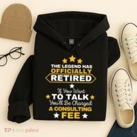 Legend Has Retired You'll Be Charged A Consulting Fee Hoodie thumb 4