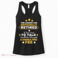 Legend Has Retired You'll Be Charged A Consulting Fee Women's Tank Top thumb 0