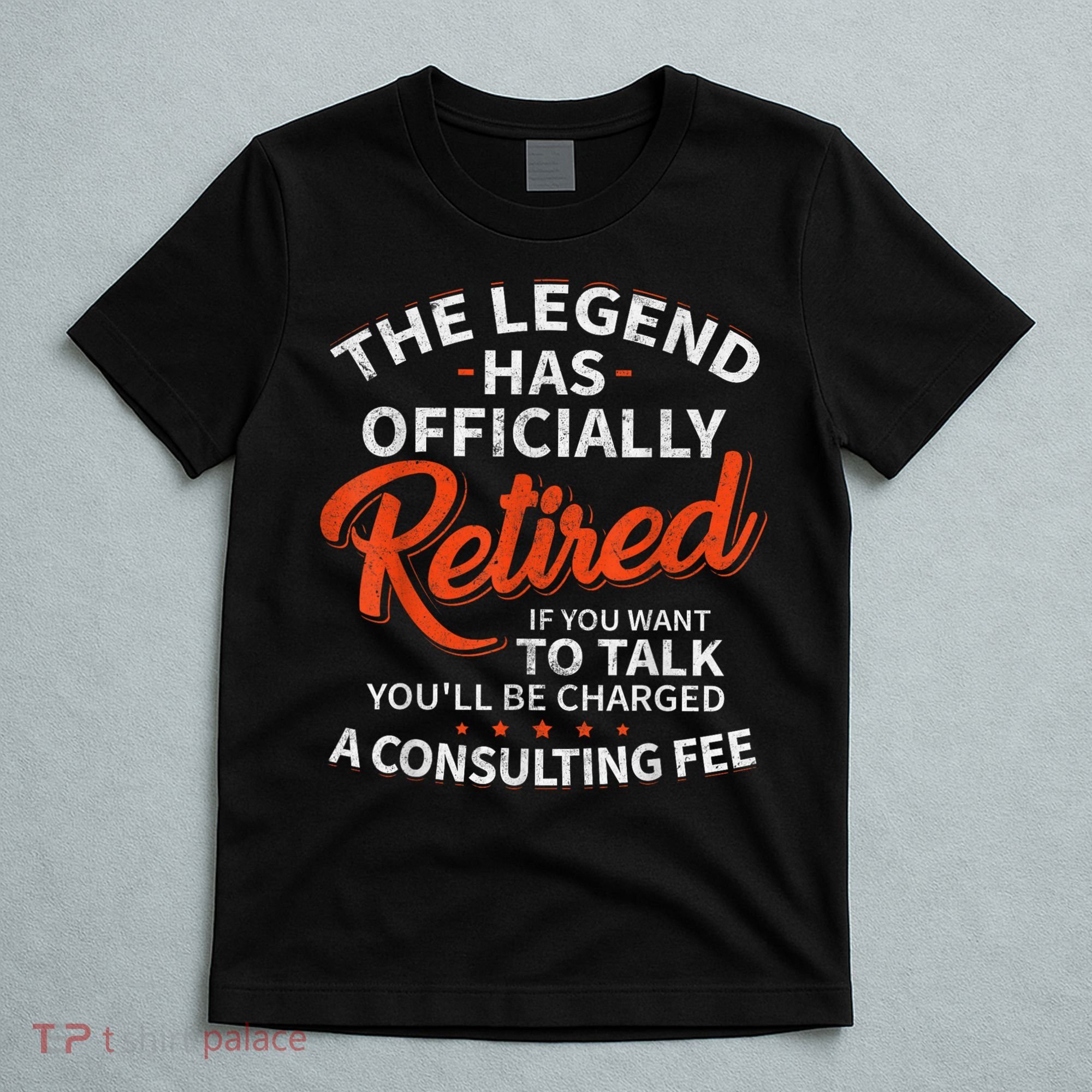 Legend Has Retired Men S Party T-Shirt