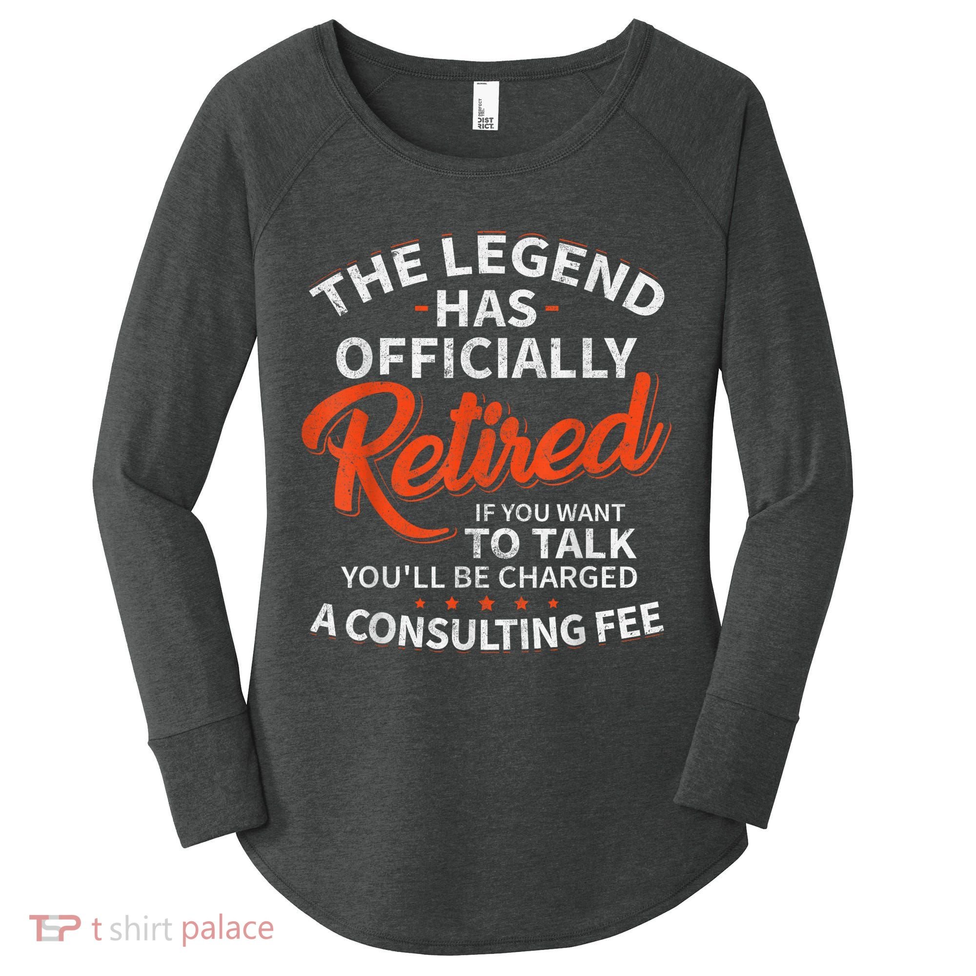 Legend Has Retired Men S Party Women's Perfect Tri Tunic Long Sleeve Shirt