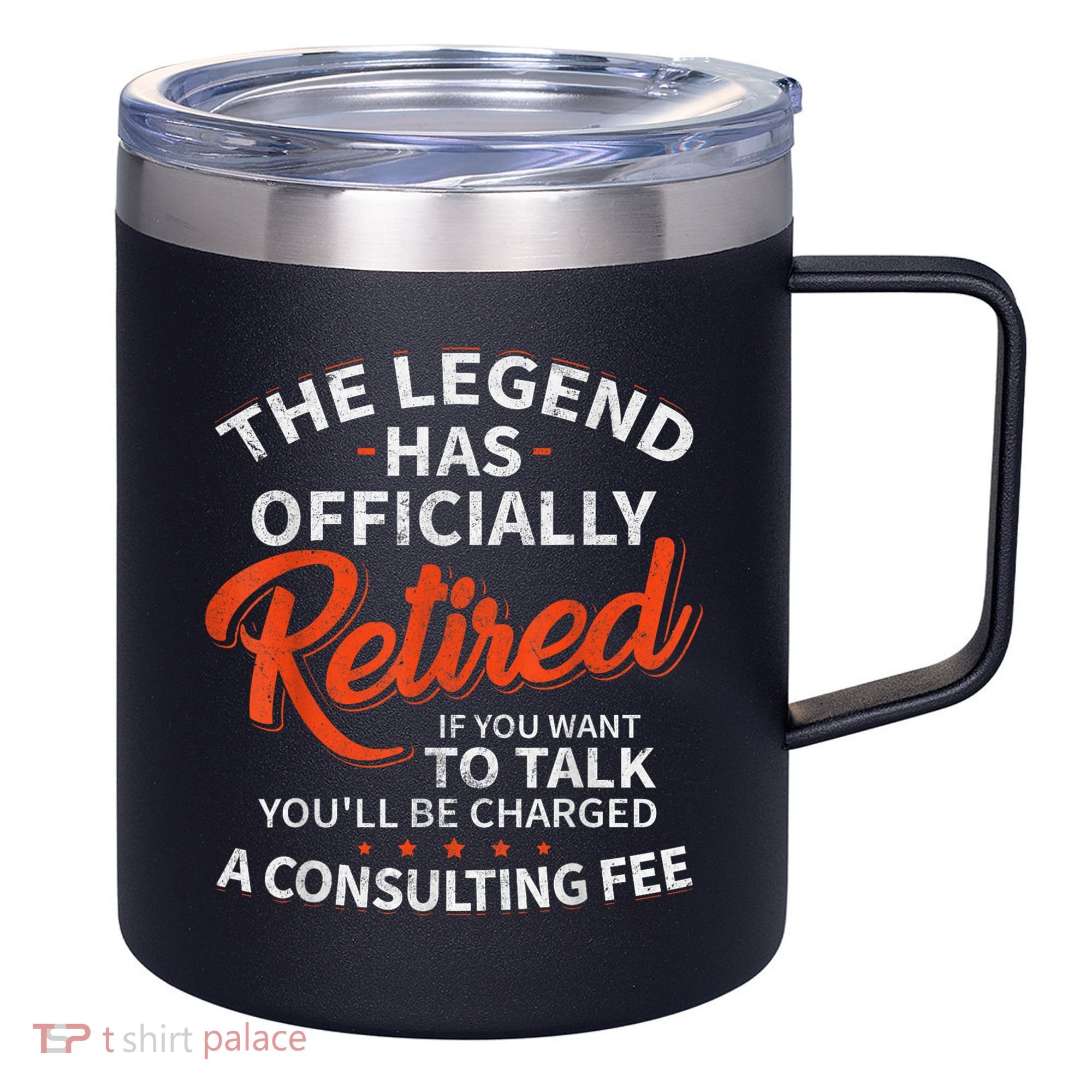 Legend Has Retired Men S Party 12oz Stainless Steel Coffee Mug