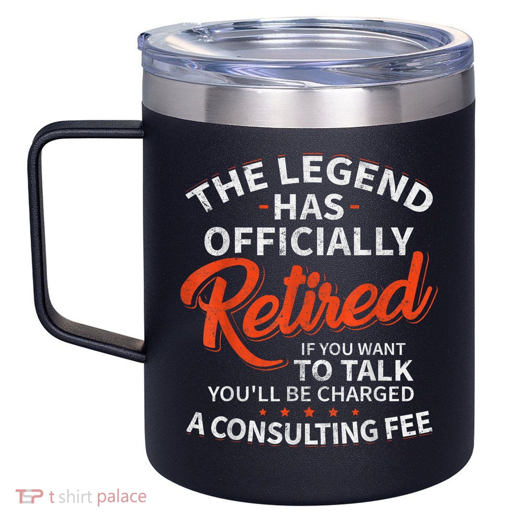 Legend Has Retired Men S Party 12oz Stainless Steel Coffee Mug
