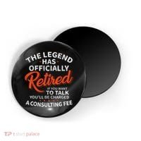 Legend Has Retired Men S Party Magnet thumb 0