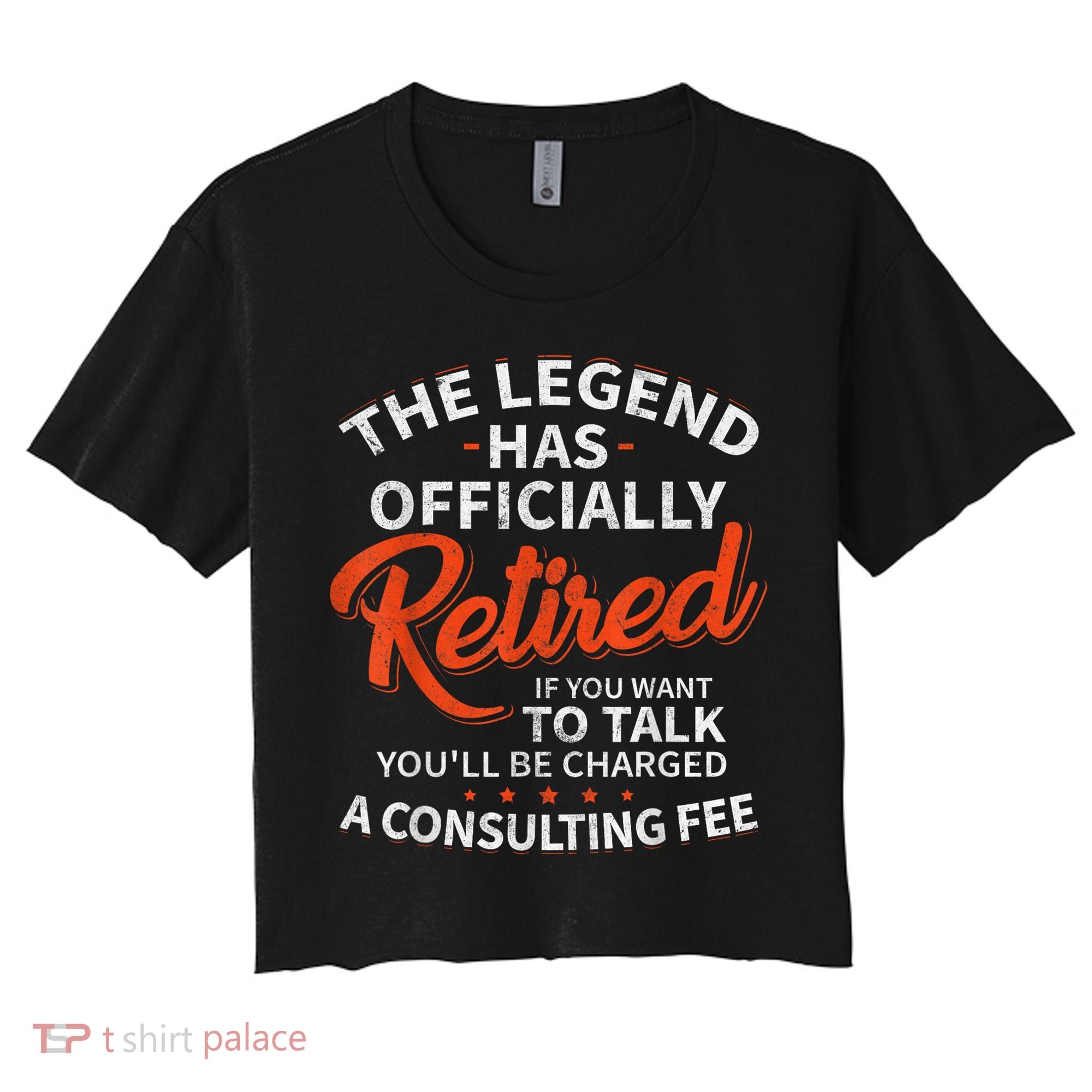 Legend Has Retired Men S Party Women's Crop Top Tee