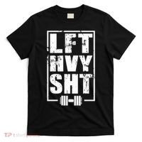 Lft Hvy Sht Lift Heavy Gym Workout Funny Gift T-Shirt thumb 0
