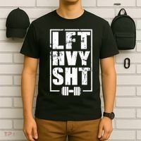 Lft Hvy Sht Lift Heavy Gym Workout Funny Gift T-Shirt thumb 6
