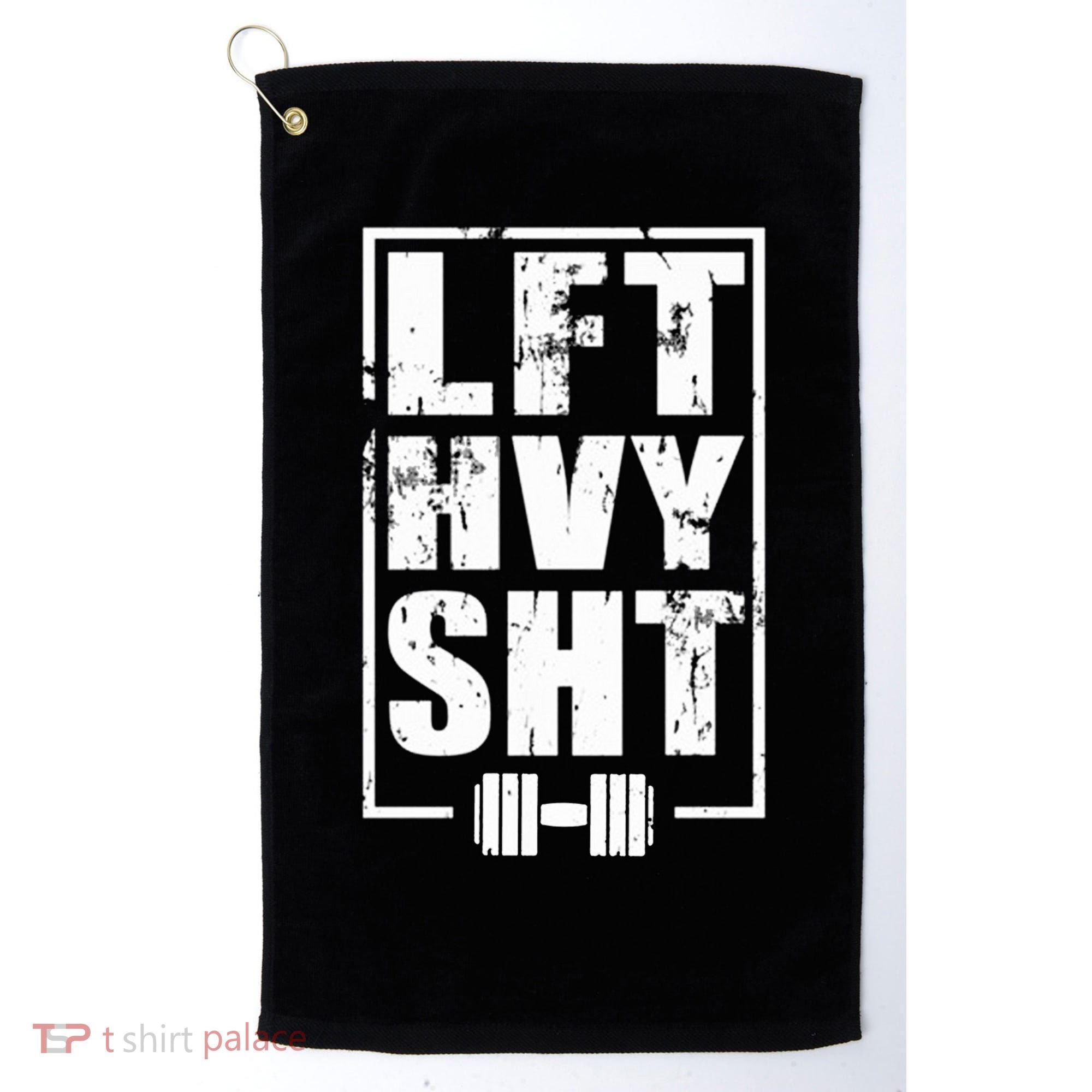 Lft Hvy Sht Lift Heavy Gym Workout Funny Gift Golf Towel