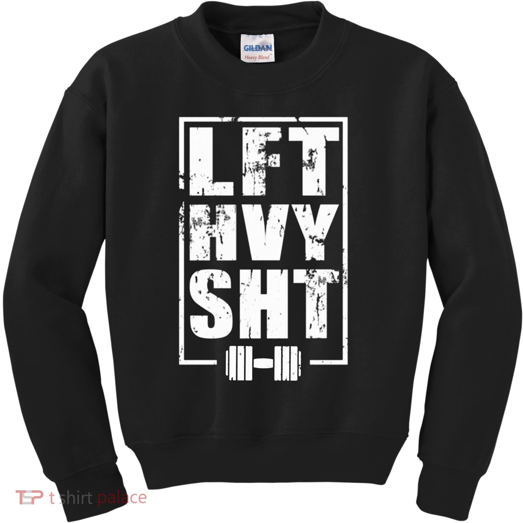 Lft Hvy Sht Lift Heavy Gym Workout Funny Gift Kids Sweatshirt