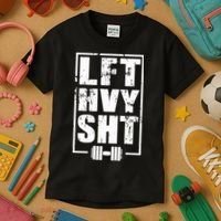 Lft Hvy Sht Lift Heavy Gym Workout Funny Gift Kids T-Shirt thumb 3
