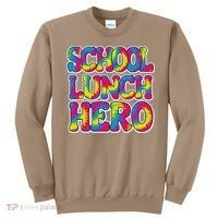 Lunch Hero Squad Food Worker School Lunch Hero Tie Dye Sweatshirt thumb 0