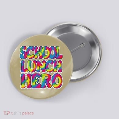 Lunch Hero Squad Food Worker School Lunch Hero Tie Dye Button
