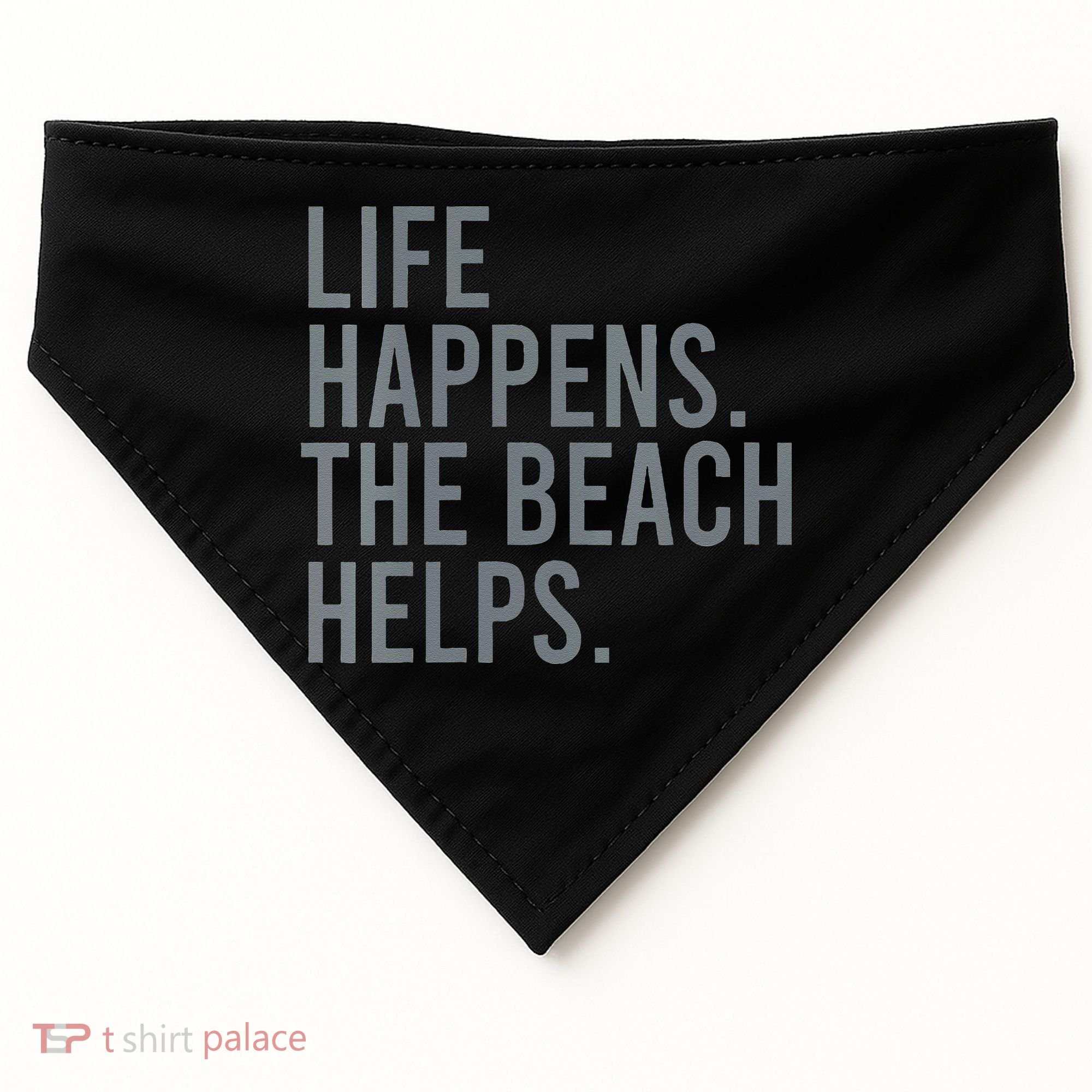 Life Happens The Beach Helps USA-Made Doggie Bandana