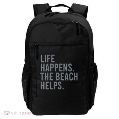 Life Happens The Beach Helps Backpack