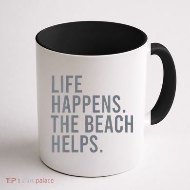 Life Happens The Beach Helps Coffee Mug back