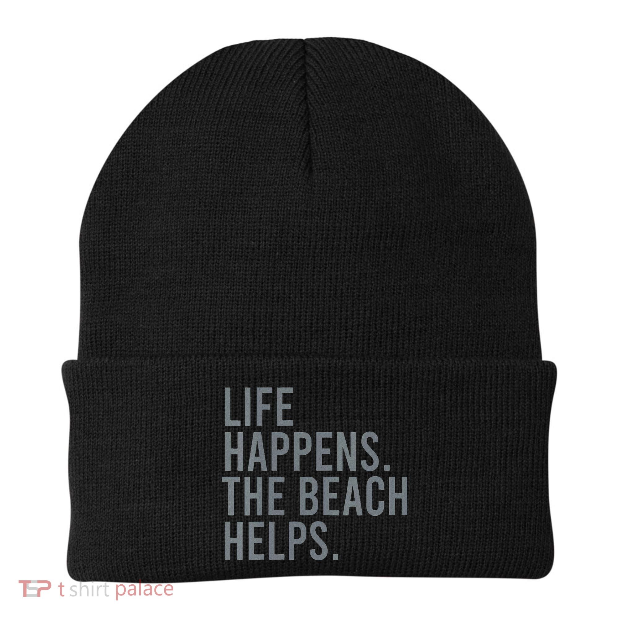 Life Happens The Beach Helps Beanie