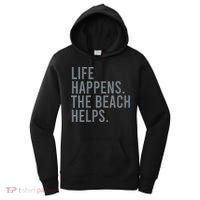 Life Happens The Beach Helps Women's Hoodie thumb 0