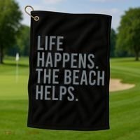 Life Happens The Beach Helps Golf Towel thumb 1