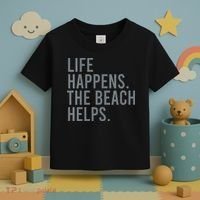 Life Happens The Beach Helps Toddler T-Shirt thumb 3