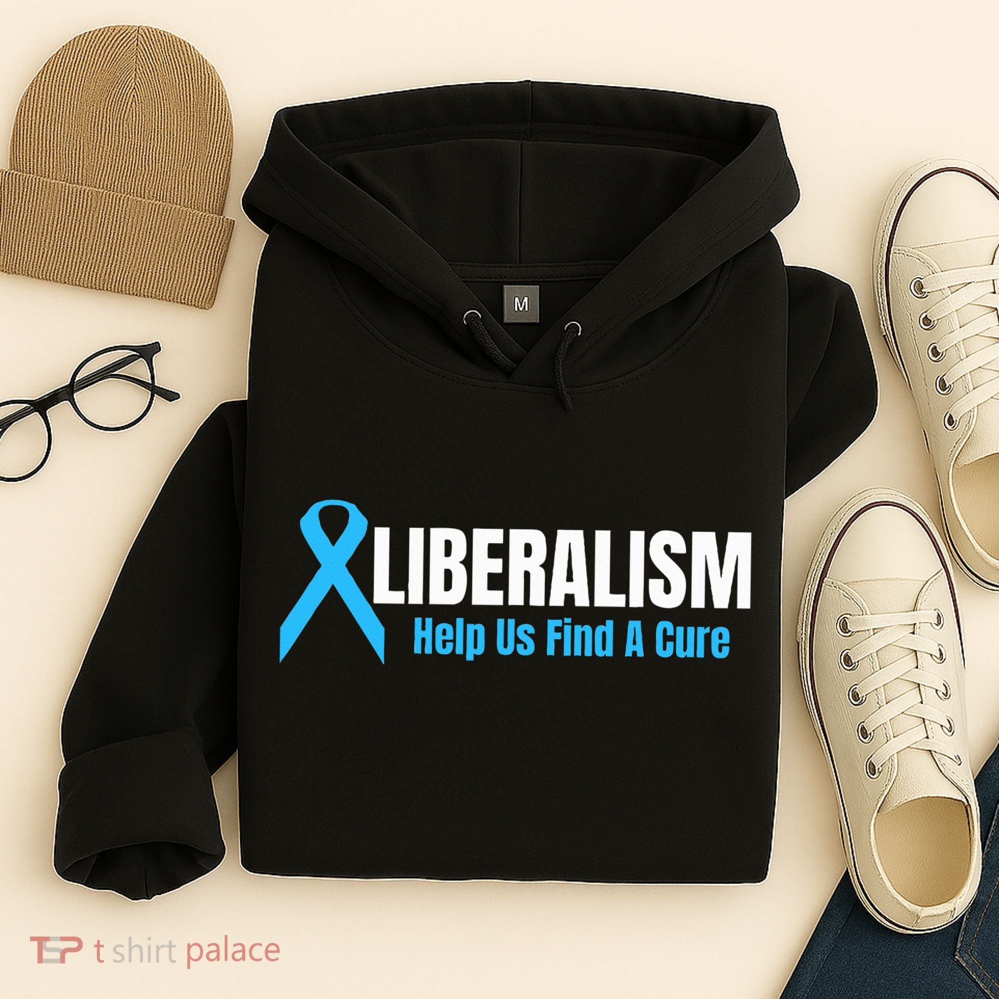 Liberalism Help Us Find A Cure T For Conservatives Hoodie