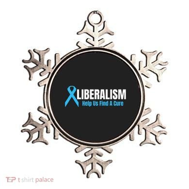 Liberalism Help Us Find A Cure T For Conservatives Ornament