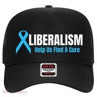 Liberalism Help Us Find A Cure T For Conservatives Hat thumb 0