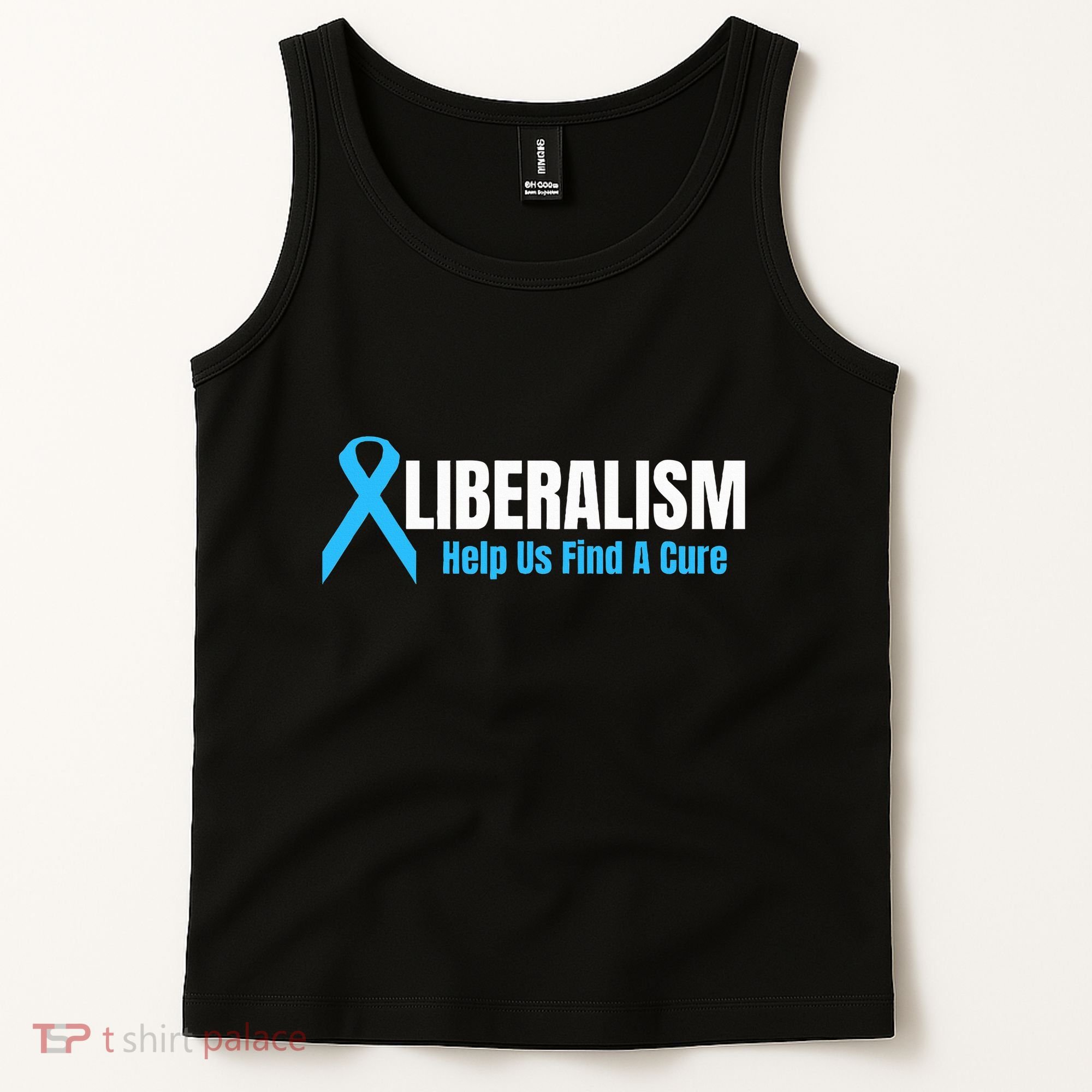 Liberalism Help Us Find A Cure T For Conservatives Tank Top