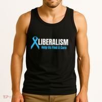 Liberalism Help Us Find A Cure T For Conservatives Tank Top thumb 3