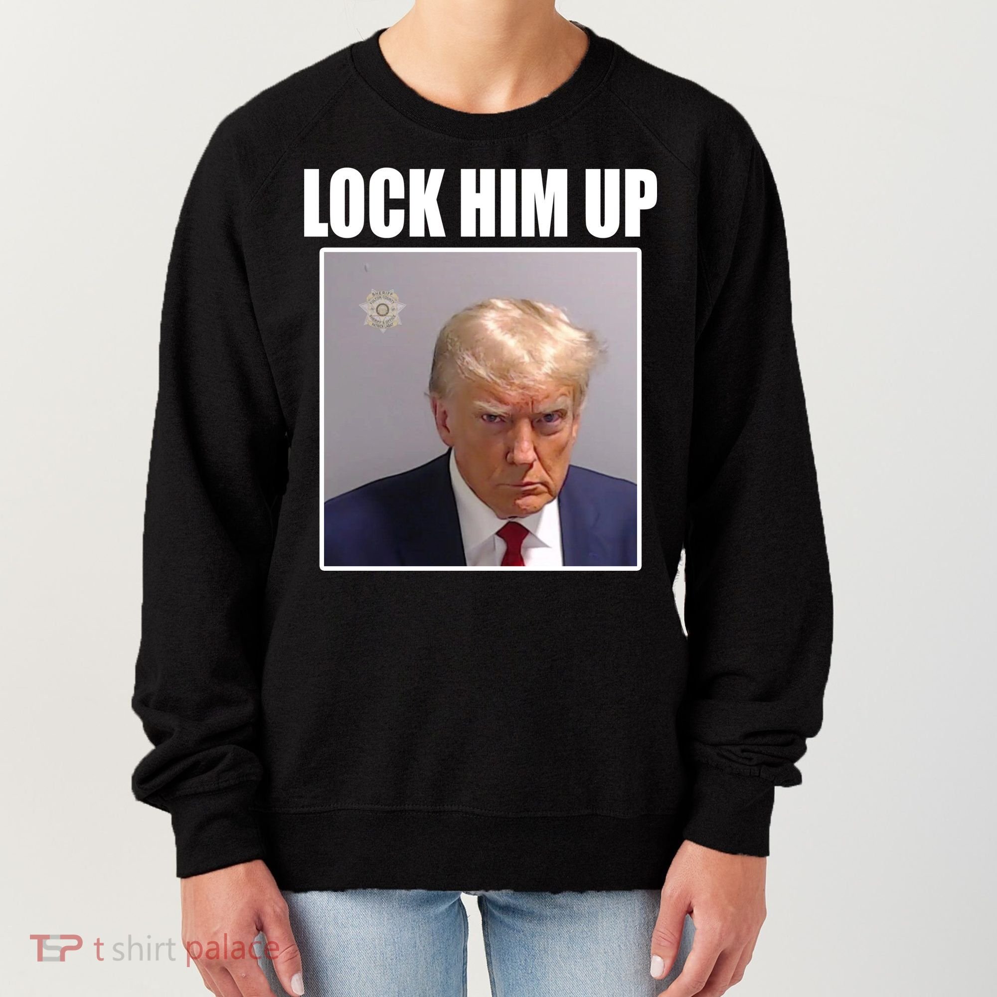 Lock Him Up Donald Trump Mugshot Women's Sweatshirt