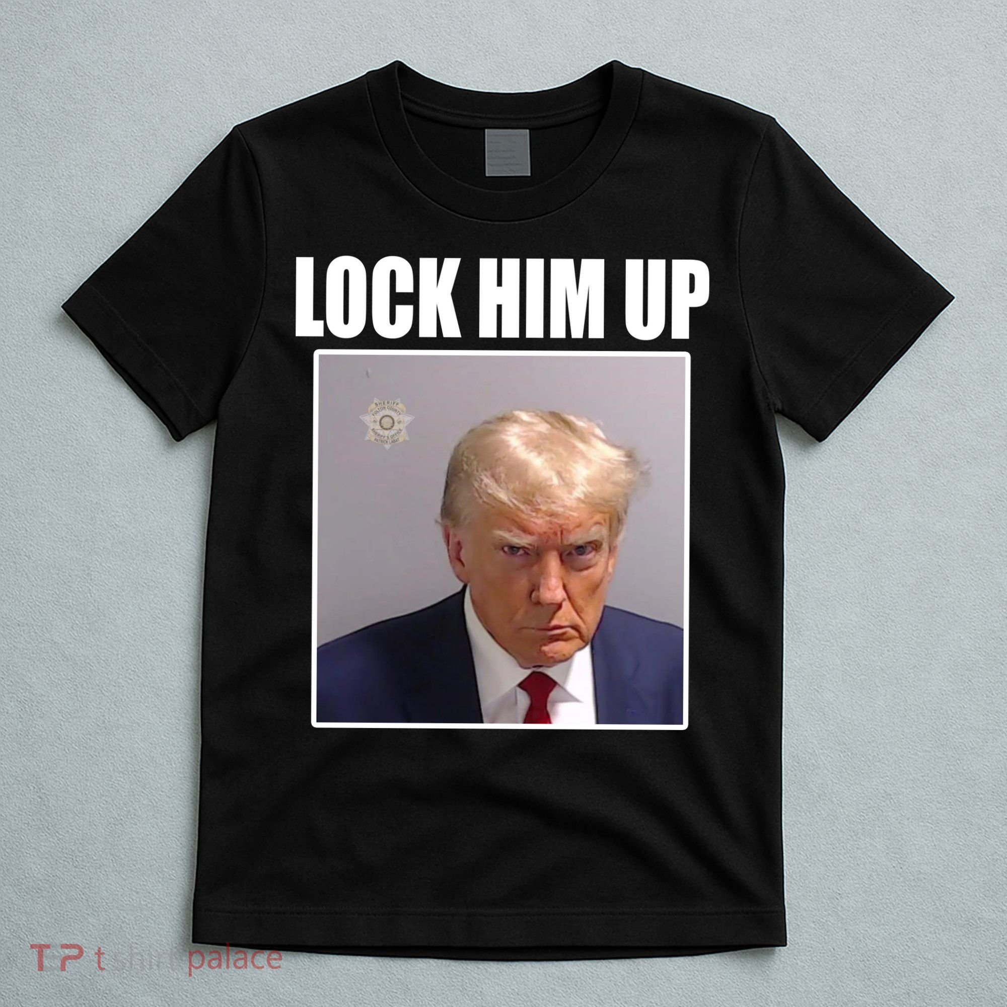 Lock Him Up Donald Trump Mugshot T-Shirt