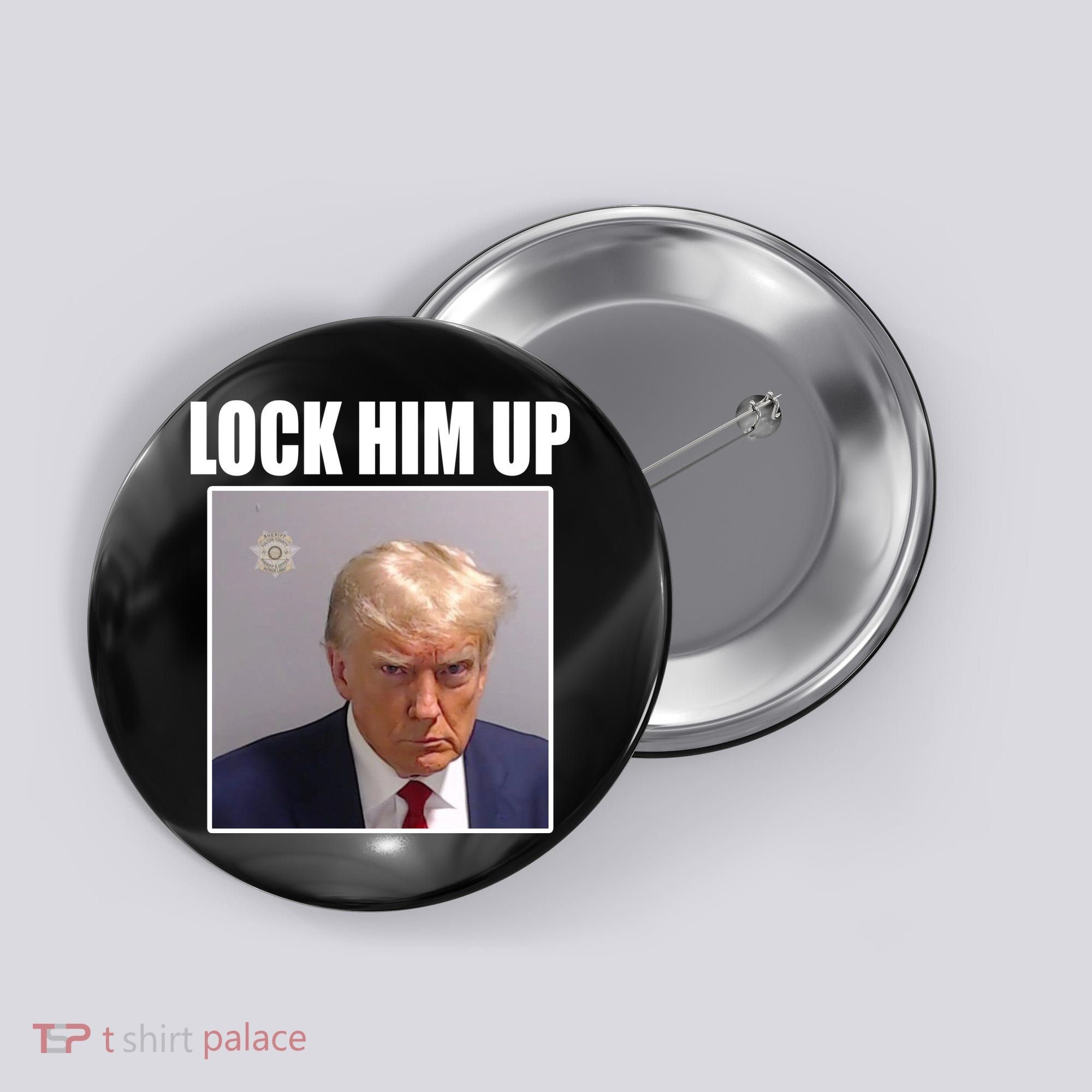 Lock Him Up Donald Trump Mugshot Button