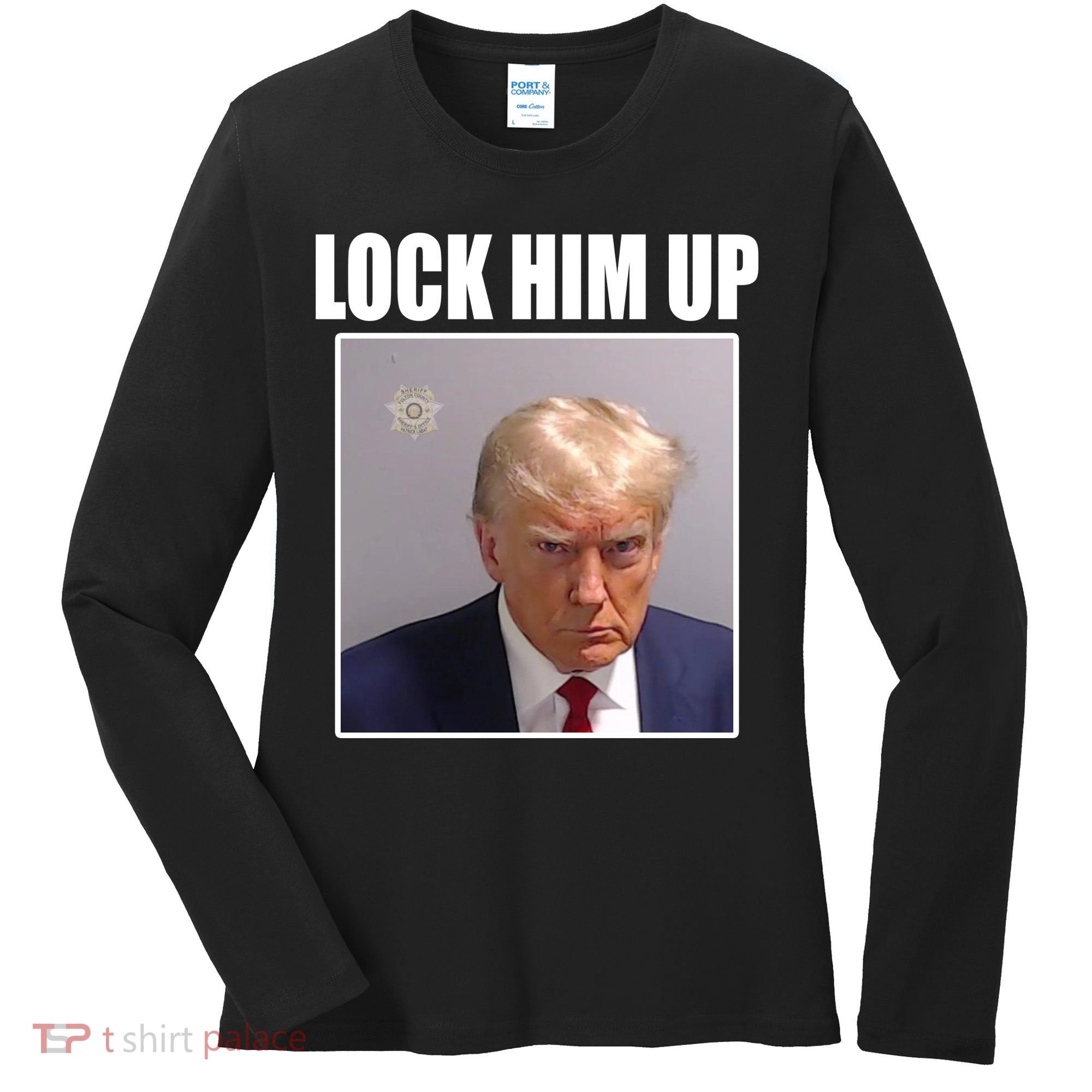 Lock Him Up Donald Trump Mugshot Women's Long Sleeve Shirt