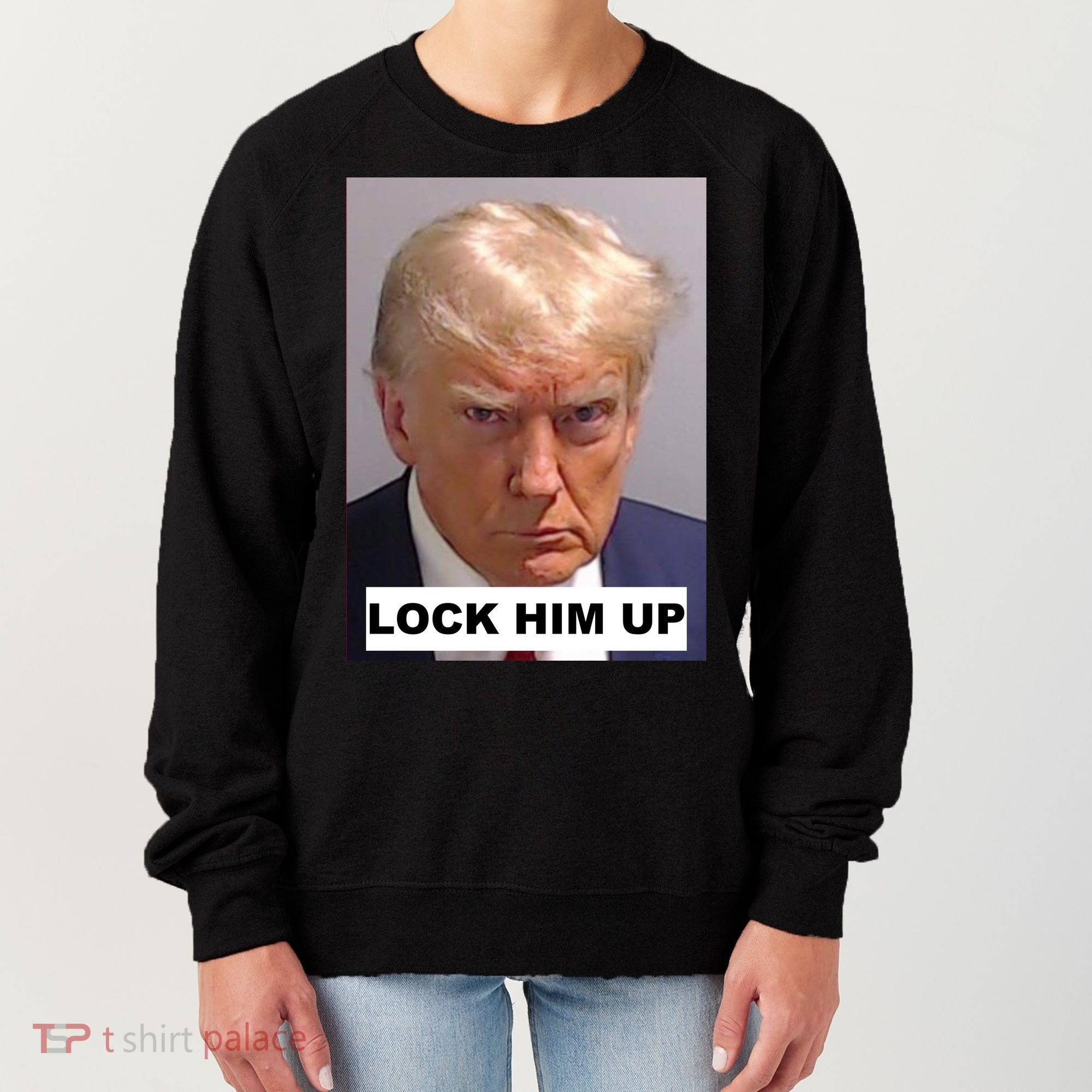 Lock Him Up Donald Trump Mugshot Jail Women's Sweatshirt