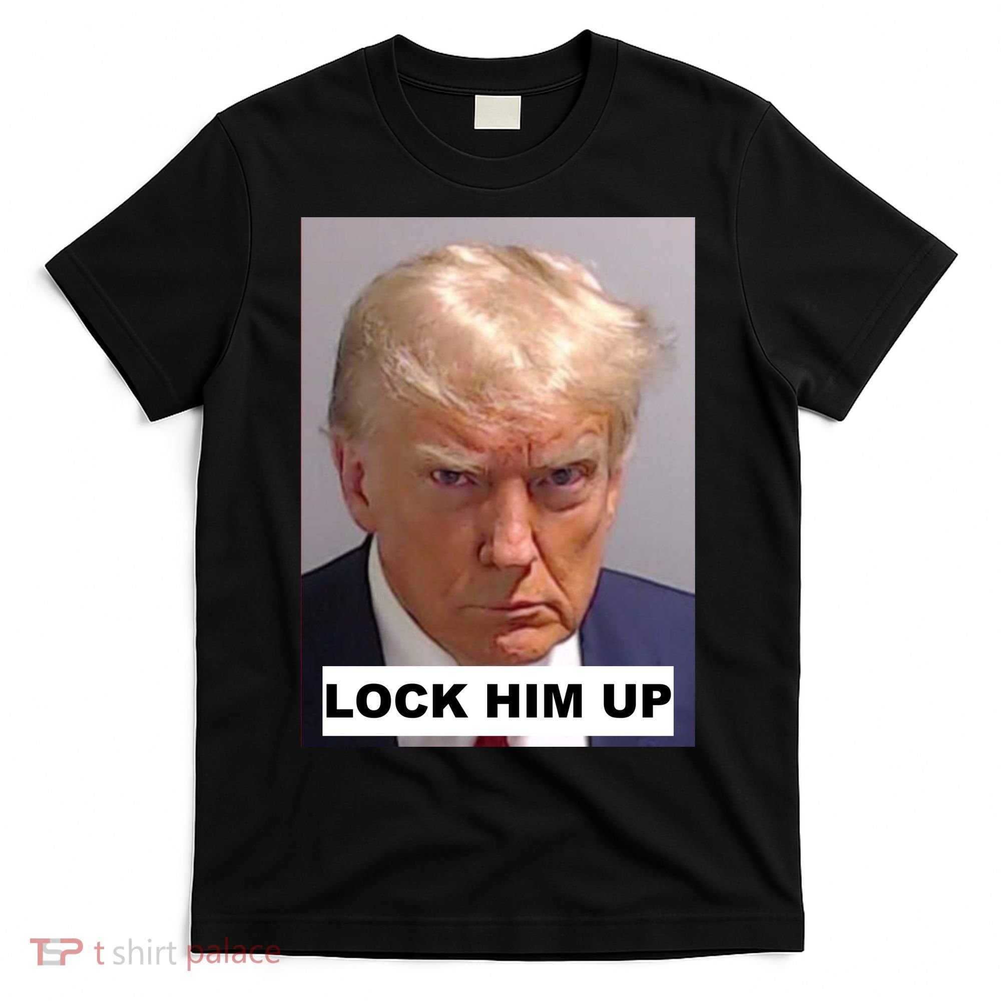 Lock Him Up Donald Trump Mugshot Jail T-Shirt