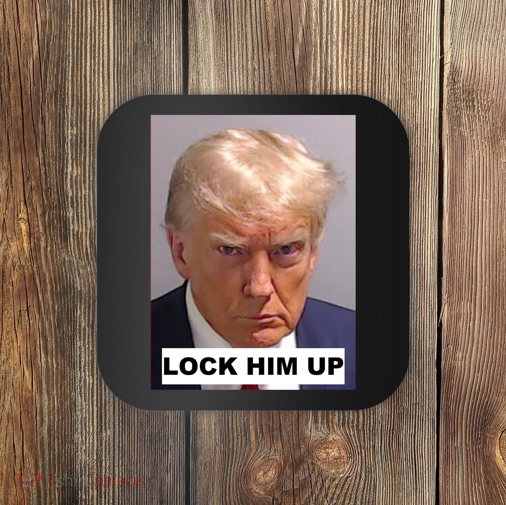 Lock Him Up Donald Trump Mugshot Jail Coaster