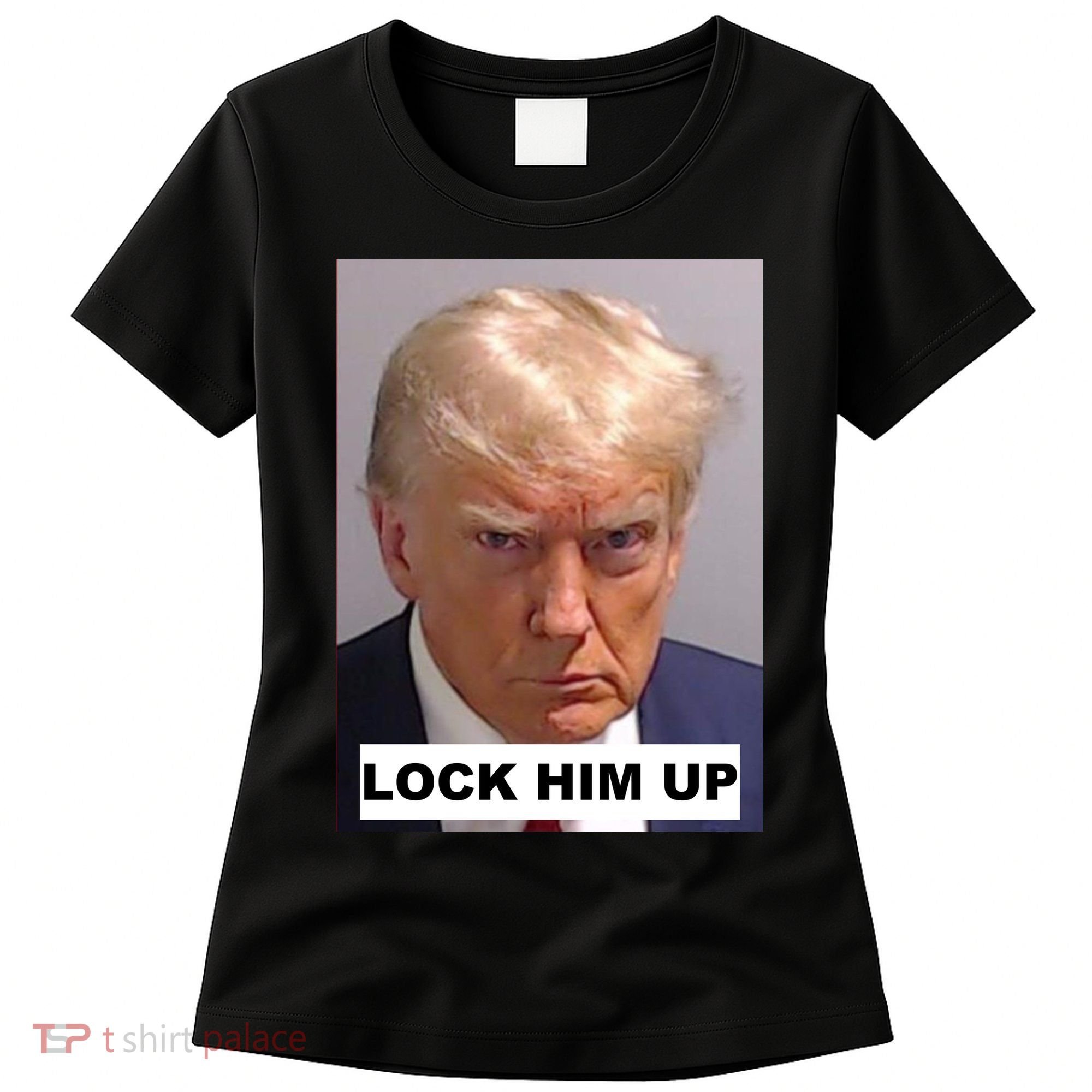 Lock Him Up Donald Trump Mugshot Jail Women's T-Shirt
