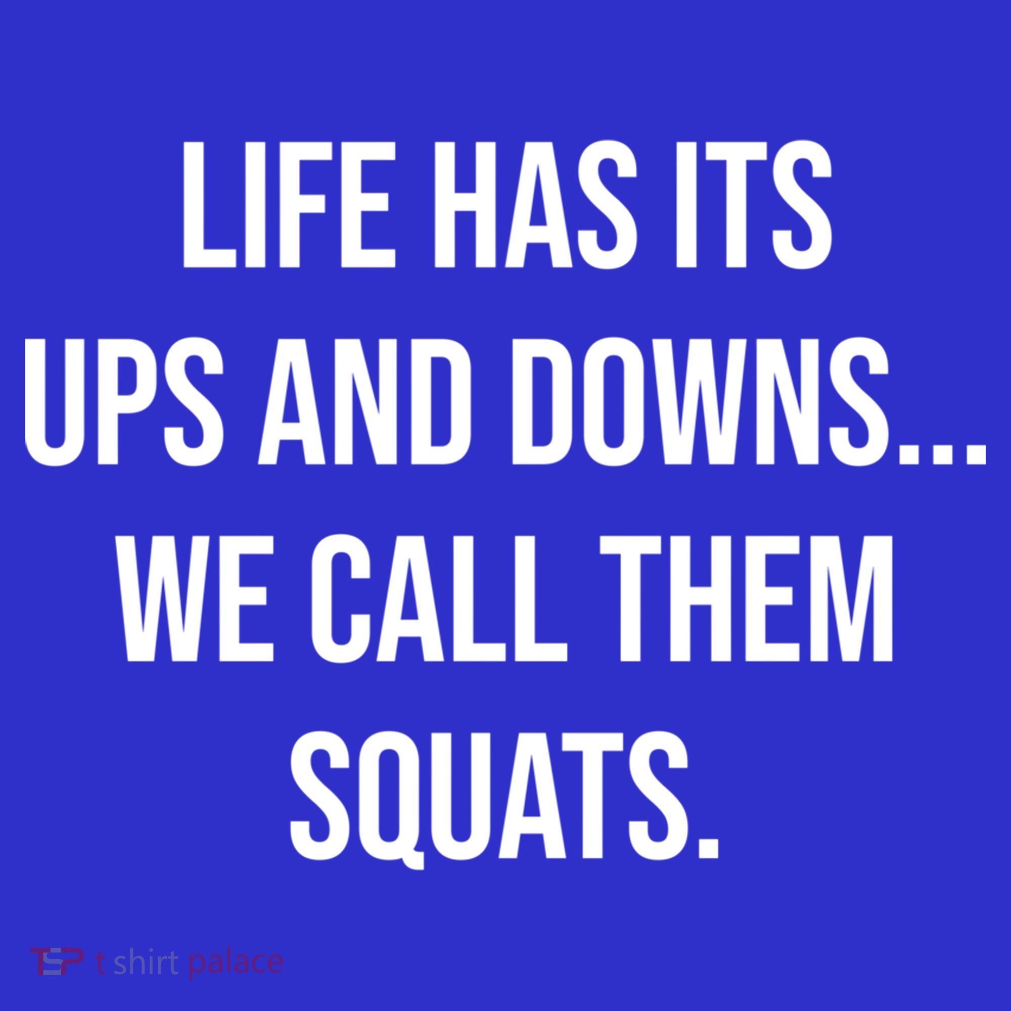 Life Has Ups And Downs Called Squats Funny Gym Motivational Gift Women's Tank Top