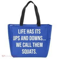 Life Has Ups And Downs Called Squats Funny Gym Motivational Gift Tote Bag thumb 0