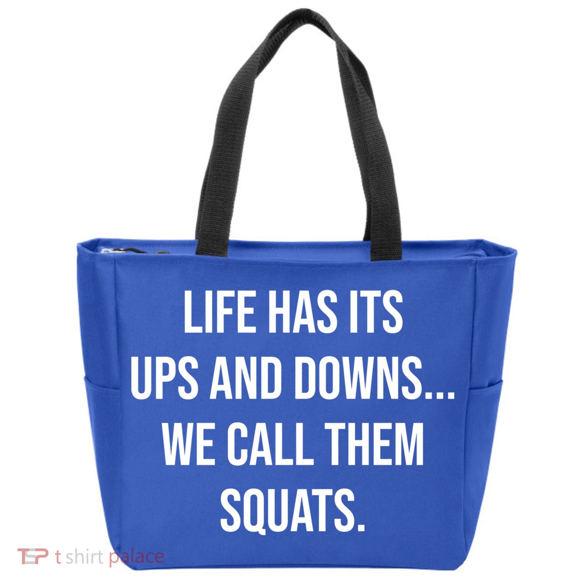 Life Has Ups And Downs Called Squats Funny Gym Motivational Gift Tote Bag