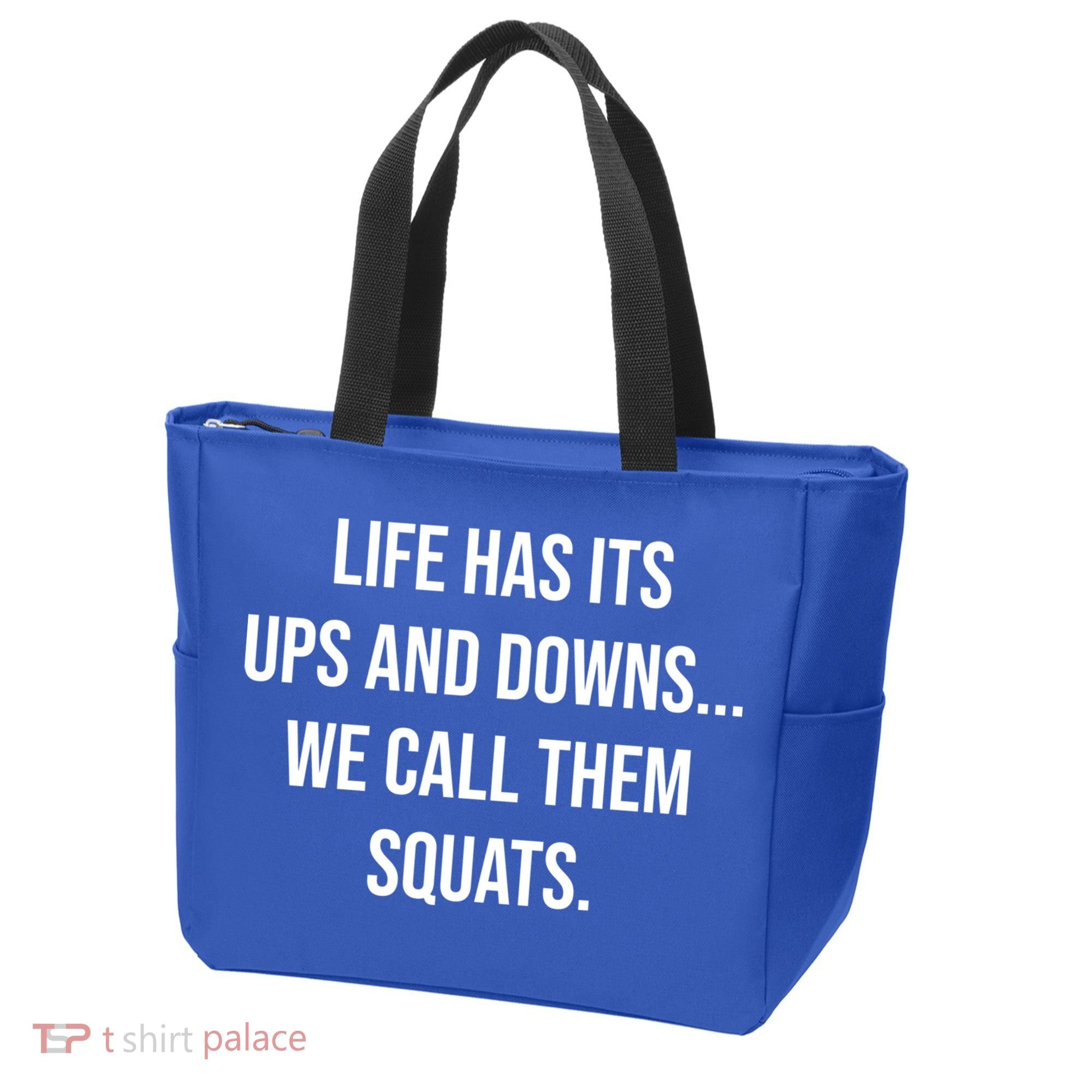 Life Has Ups And Downs Called Squats Funny Gym Motivational Gift Tote Bag