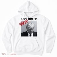 Lock Him Up Donald Trump Guilty Mugshot Hoodie thumb 0