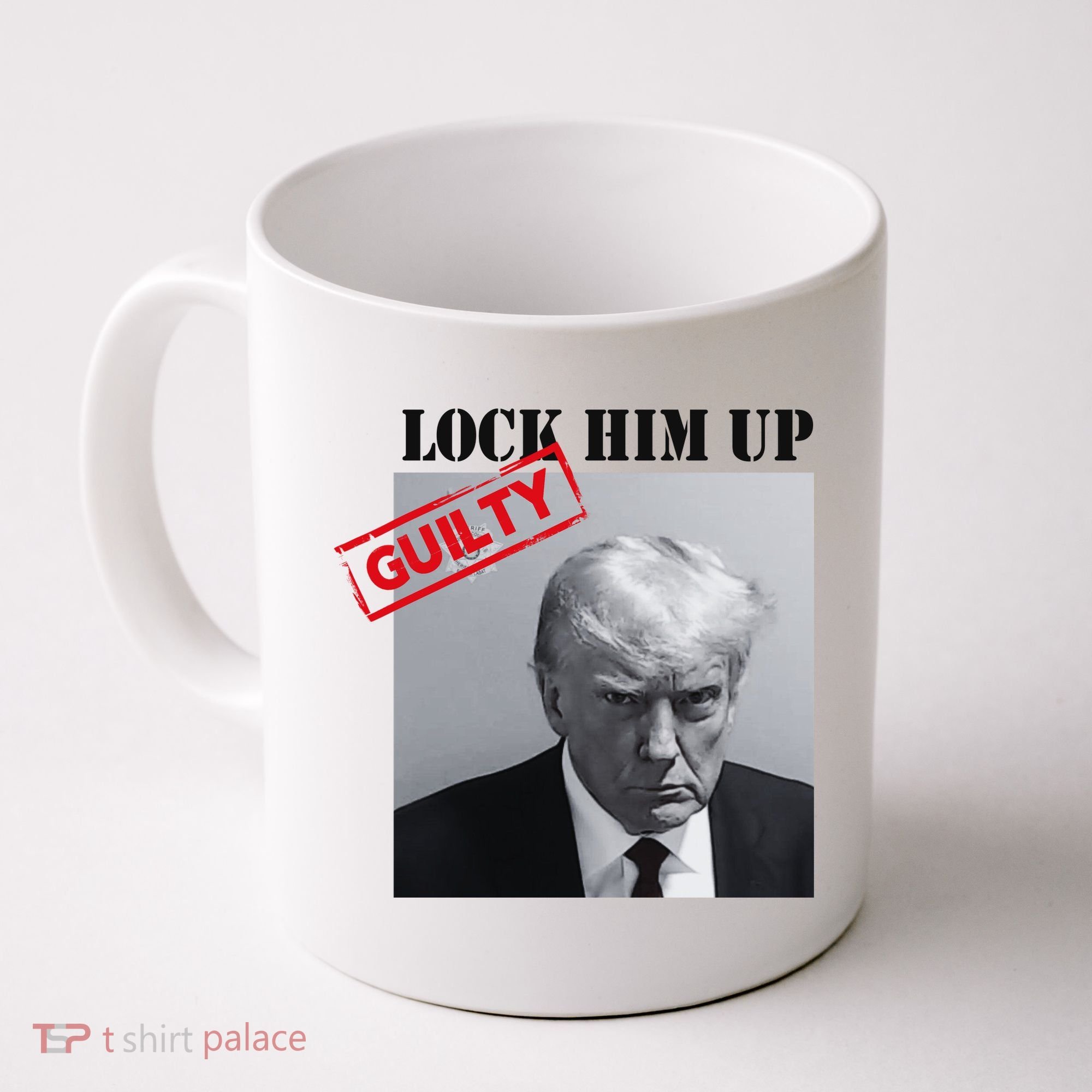 Lock Him Up Donald Trump Guilty Mugshot Coffee Mug
