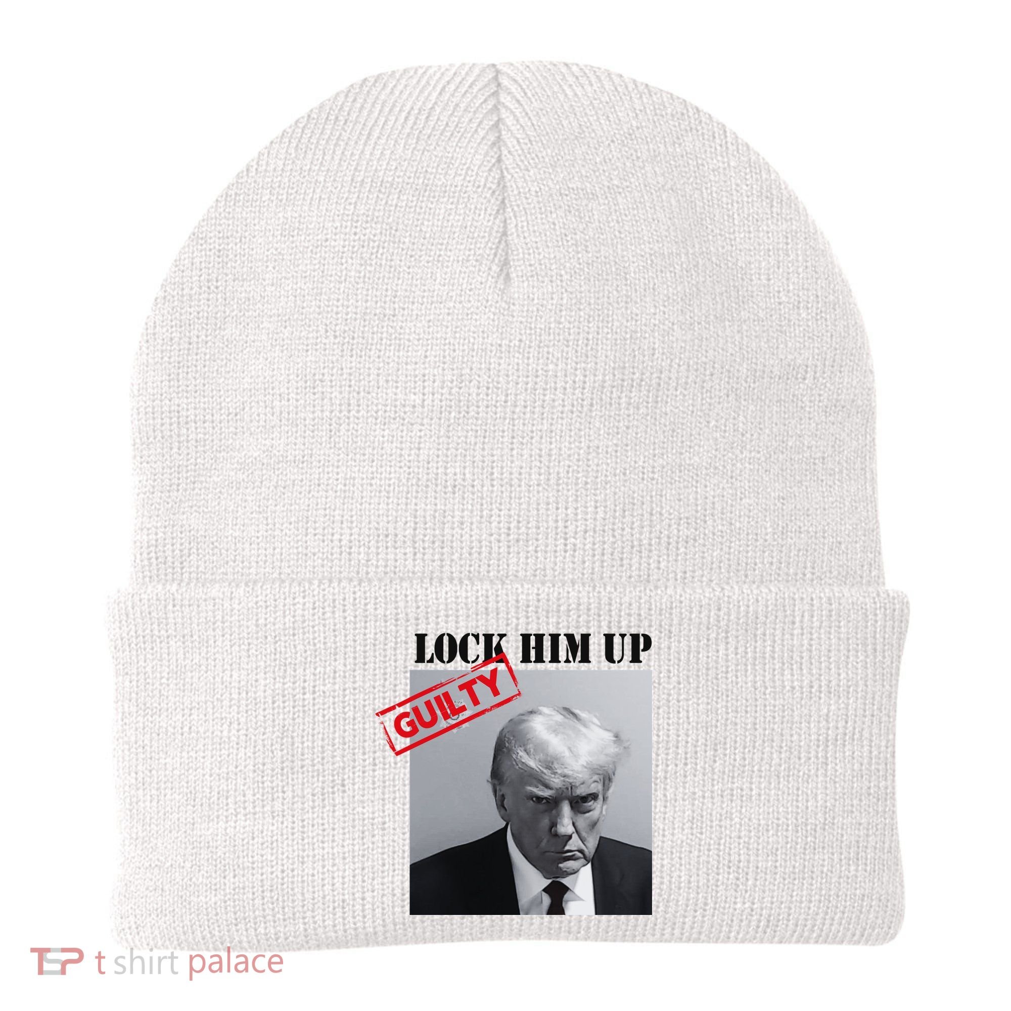 Lock Him Up Donald Trump Guilty Mugshot Beanie
