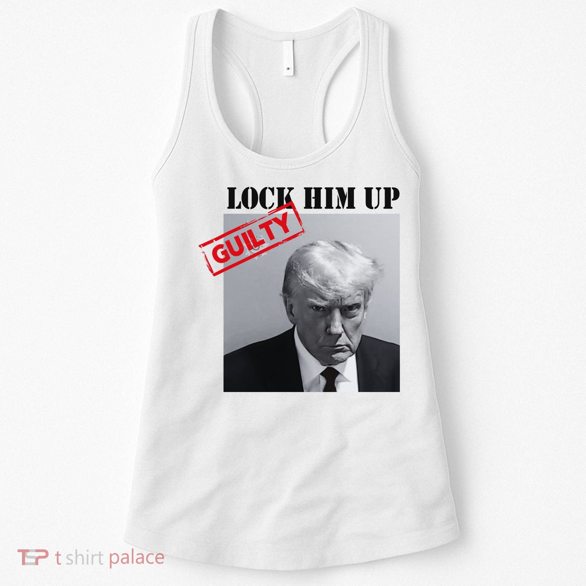 Lock Him Up Donald Trump Guilty Mugshot Women's Tank Top