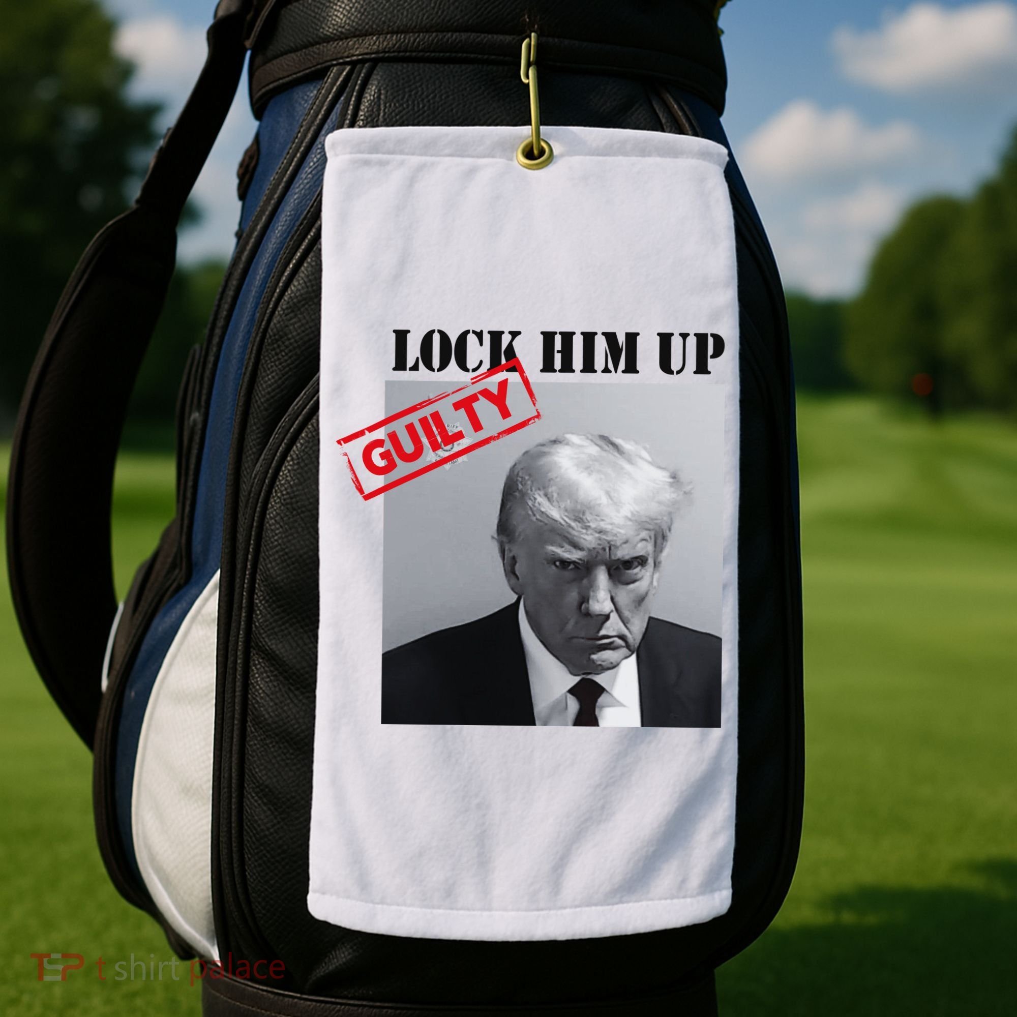 Lock Him Up Donald Trump Guilty Mugshot Golf Towel
