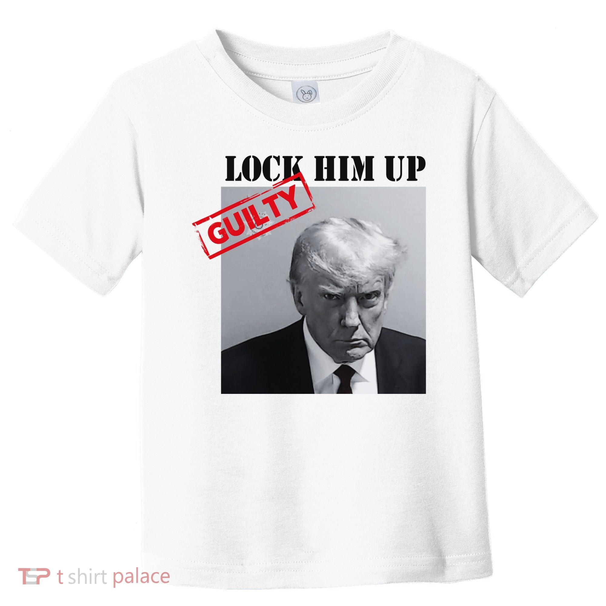Lock Him Up Donald Trump Guilty Mugshot Toddler T-Shirt
