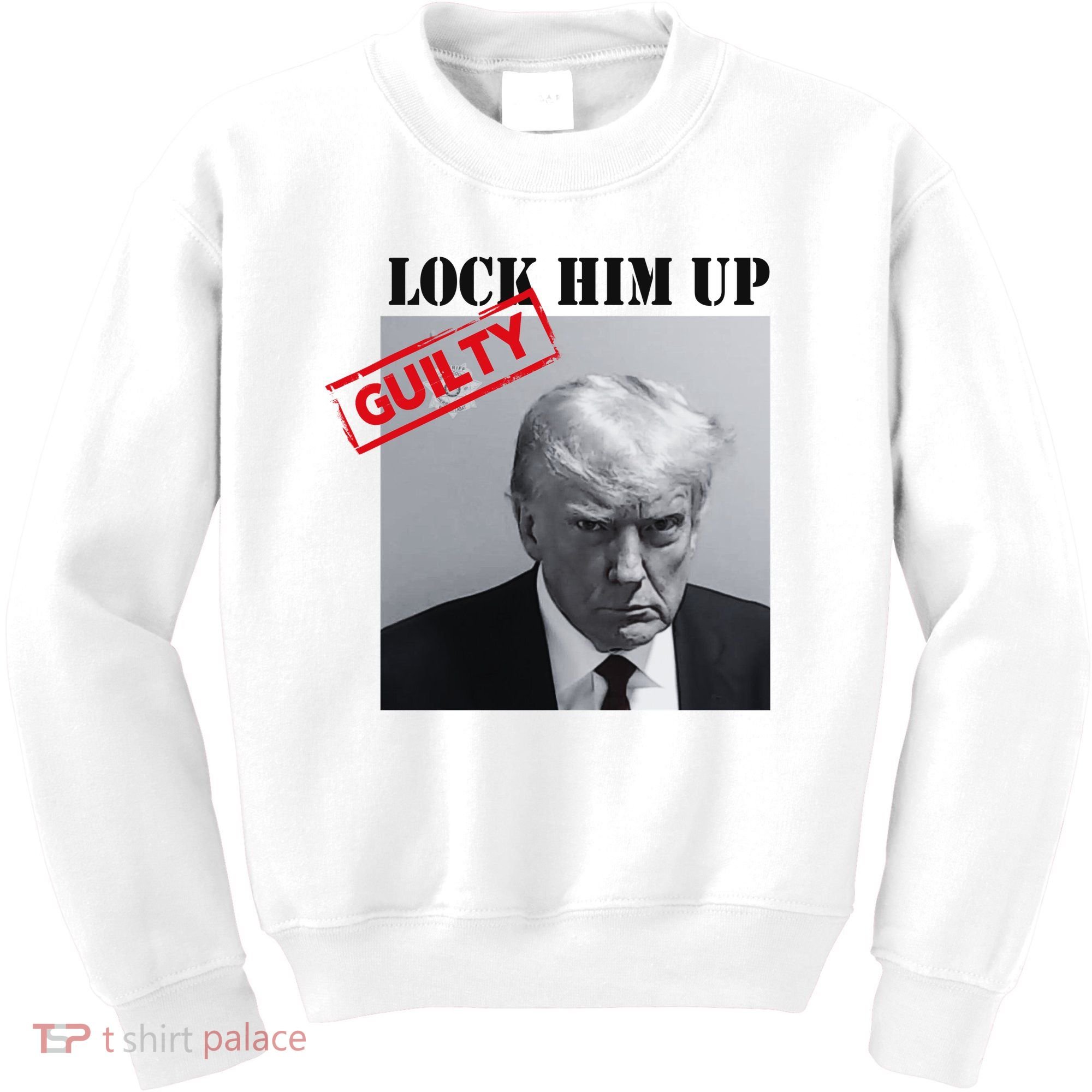 Lock Him Up Donald Trump Guilty Mugshot Kids Sweatshirt