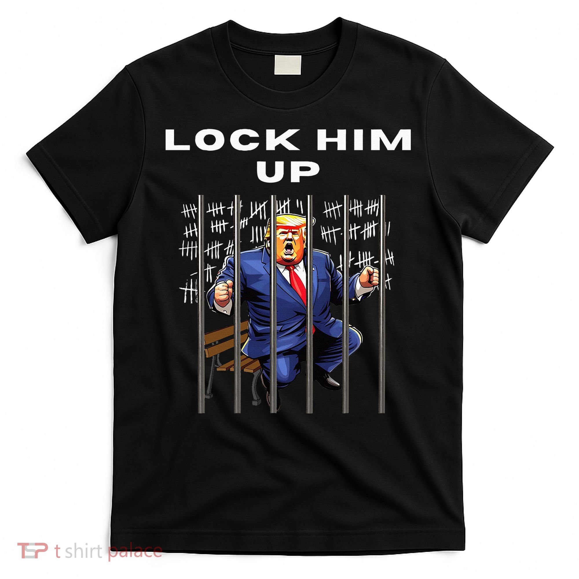 Lock Him Up Antitrump Djt Incarceration Jail Trump T-Shirt